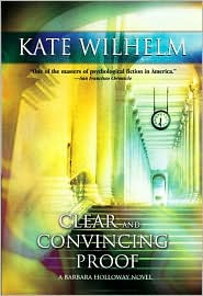 Clear and Convincing Proof (Barbara Holloway Series #7) by Kate Wilhelm: Book Cover