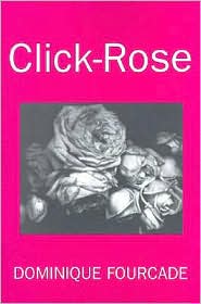 Click-Rose by Dominique Fourcade: Book Cover