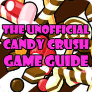 Guide to Candy Crush Saga Unofficial Version