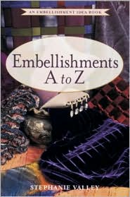 Embellishments A to Z by Stephanie Valley: Book Cover