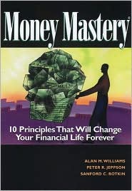 Money Mastery: 10 Principles That Will Change Your Financial Life Forever