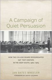 A Campaign of Quiet Persuasion: How the College Board 