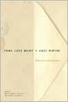 Book Cover Image. Title: Frank Lloyd Wright and Lewis Mumford: Thirty Years of Correspondence, Author: by Frank Lloyd Wright
