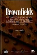 Brownfields A Comprehensive Guide to Redeveloping Contaminated Proper