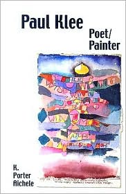 Paul Klee, Poet/Painter by K. Porter Aichele: Book Cover