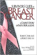 Survivors' Guide to Breast Cancer: A Couple's Story of Faith, Hope, an
