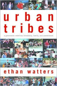 Urban Tribes by Ethan Watters: Book Cover