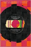 Sonata for Jukebox An Autobiography of My Ears