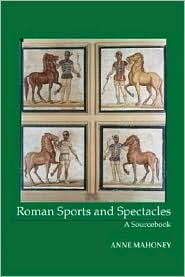 Roman Sport & Spectacle by Mahoney: Book Cover