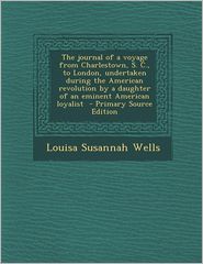 The journal of a voyage from Charlestown, S. C, to London, 