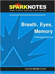Breath, Eyes, Memory (SparkNotes Literature Guide Series) by Edwidge Danticat: Download Cover