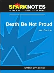 Death Be Not Proud (SparkNotes Literature Guide Series) by John Gunther: Download Cover