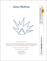 James Madison (SparkNotes Biography Guide Series) by SparkNotes Editors: Download Cover