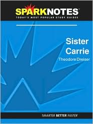 Sister Carrie (SparkNotes Literature Guide Series) by Theodore Dreiser: Download Cover