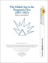 The Gilded Age & the Progressive Era (1877-1917) (SparkNotes History Note) by SparkNotes Editors: Download Cover