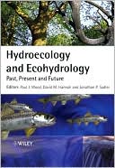 Hydroecology and Ecohydrology Past Present and Future