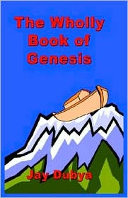 The Wholly Book of Genesis by Jay Dubya: Book Cover