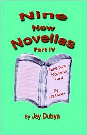 Nine New Novellas by Jay Dubya: Book Cover