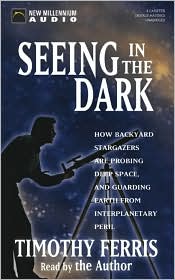 Seeing in the Dark by Timothy Ferris: Audio Book Cover