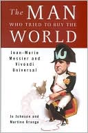 The Man Who Tried to Buy the World by Jo Johnson