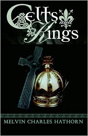 Celts and Kings by Melvin C. Hathorn: Book Cover