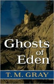 Ghosts of Eden by T. M. Gray: Book Cover