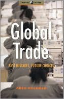 Global Trade: Past Mistakes, Future Choices