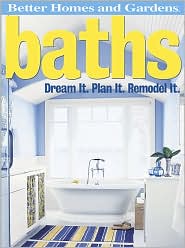Baths: Dream It. Plan It. Remodel It.