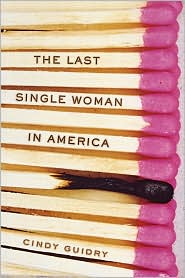 The Last Single Woman in America by Cindy Guidry: Book Cover
