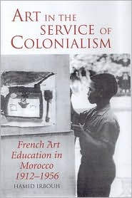 Art in the Service of Colonialism: Fren...