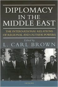 Diplomacy in the Middle East by L. Carl Brown: Book Cover