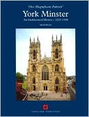 An Architectural History of York Minster c1220 1500