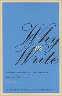 Why We Write: Conversations with African Canadian Poets and Novelists: