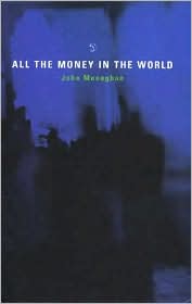 All the Money in the World by John Menaghan: Book Cover