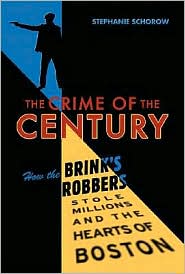 The Crime of the Century by Stephanie Schorow: Book Cover