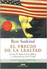 El precio de la lealtad by Ron Suskind: Book Cover