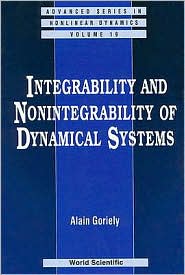 Integrability and Nonintegrability of Dynamical Systems by Alain Goriely: Book Cover