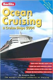 Berlitz Ocean Cruising and Cruise Ships 2004 by Douglas Ward: Book Cover