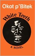 White Teeth by Okot P'Bitek: Book Cover