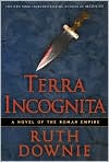 Book Cover Image. Title: Terra Incognita (Gaius Petreius Ruso Series #2), Author: by Ruth  Downie