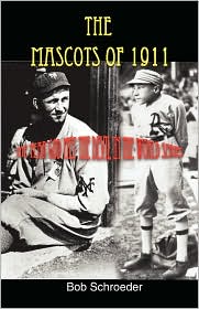 The Mascots Of 1911: The year God met the Devil in the World Series