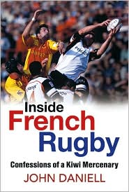 Inside French Rugby: Confessions of a Kiwi Mercenary