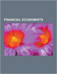 Financial Economists: Robert C. Merton, Myron Scholes, 