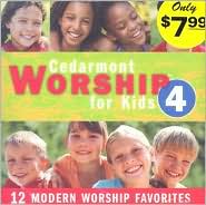 Cedarmont Worship for Kids Vol 4