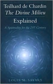 Telhard de Chardin-The Divine Milieu Explained by Louis M. Savary: Book Cover