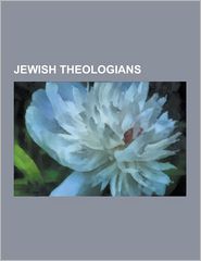 Jewish Theologians: Baruch Spinoza, Abraham Joshua Heschel, 