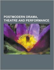 Postmodern Drama, Theatre and Performance: Anne Bogart, 