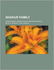 Shakur Family: Afeni Shakur, Assata Shakur, Mopreme Shakur, 