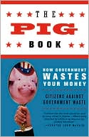 The Pig Book: How Government Wastes Your Money