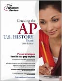 Cracking the AP U.S. History Exam by Princeton Review